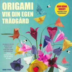 Origami, Vik din egen trädgård