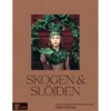 Skogen & slöjden